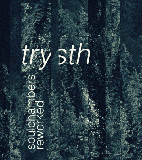 Trysth : Soulchambers Reworked